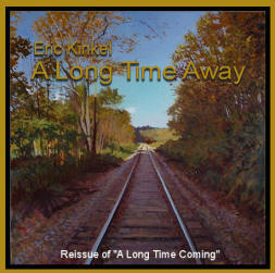 Eric Kinkel's A Long Time Away reissue of A Long Time Coming copyright 1988, Lynn Trautmann LT Photo, Jayme winkhardt Tracey Wierman, Kurt Christensen, Ken Pfeil