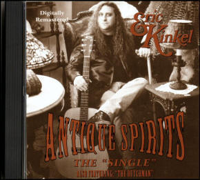Eric Kinkel, Eric Kinkel's song 'Antique Spirits featuring Micahel Peter Smith's classic 'The Dutchman', Ken Pfeil, Charlie Crabtree Antioch IL