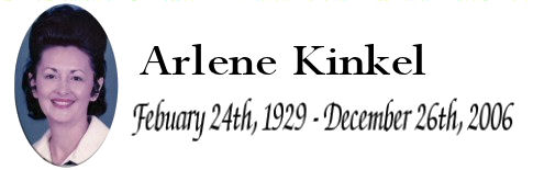 Arlene Kinkel February 24th, 1929 - 2006...Eric Kinkel's late Mother