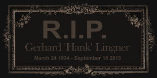 Gerhard Hank Lingner March 24 1934 - September 2013